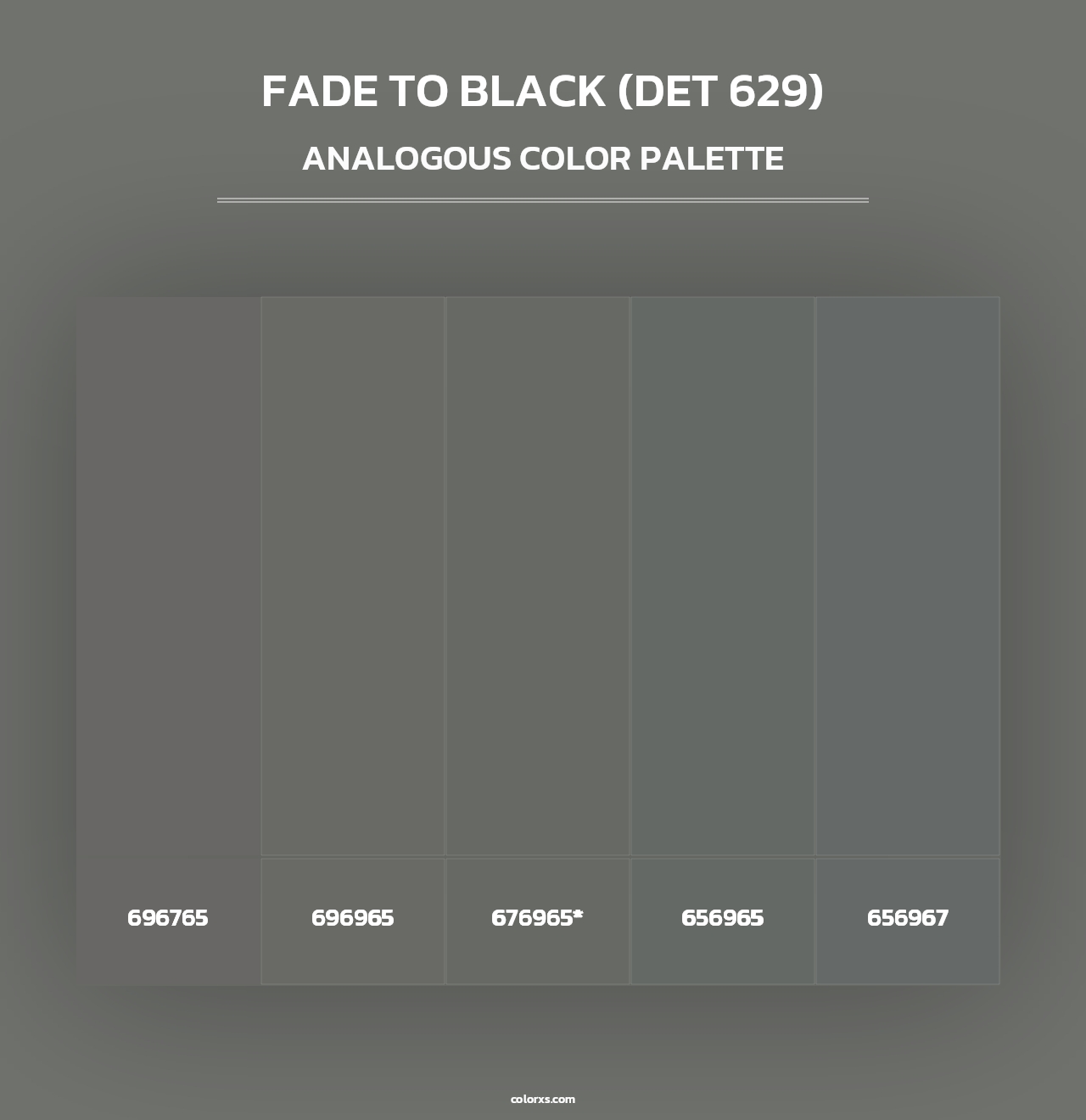 Fade to Black (DET 629) - Analogous Color Palette