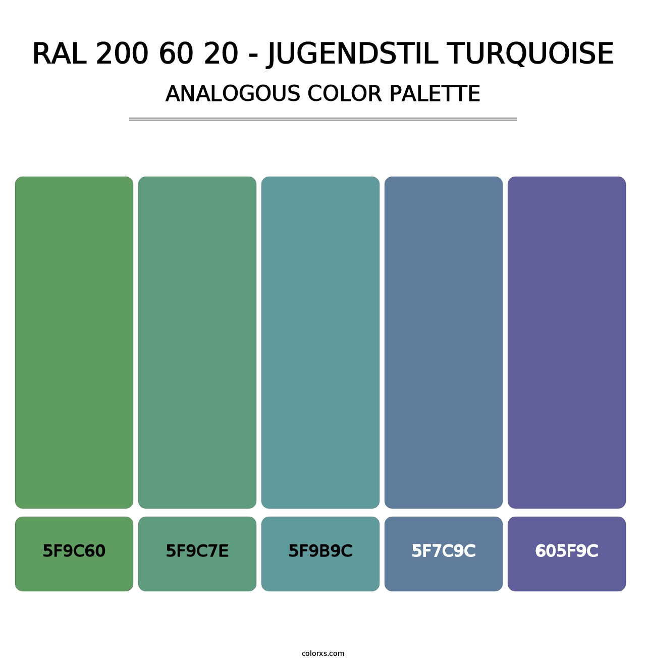 RAL 200 60 20 - Jugendstil Turquoise - Analogous Color Palette