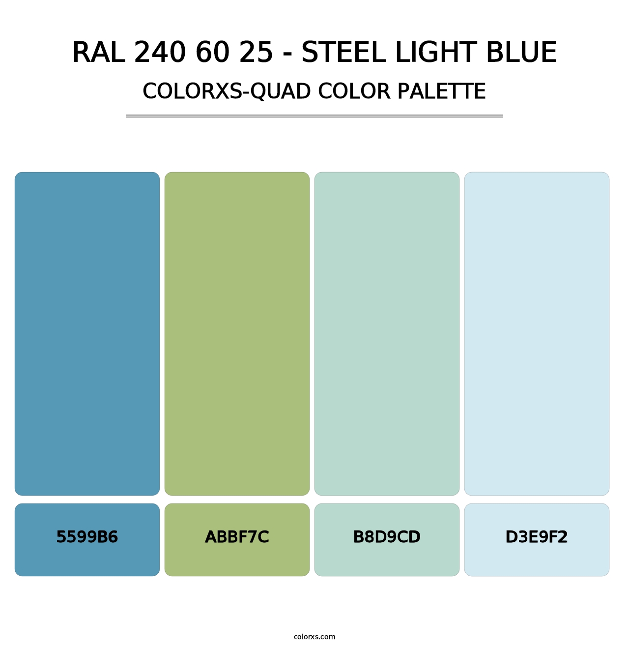 RAL 240 60 25 - Steel Light Blue - Colorxs Quad Palette