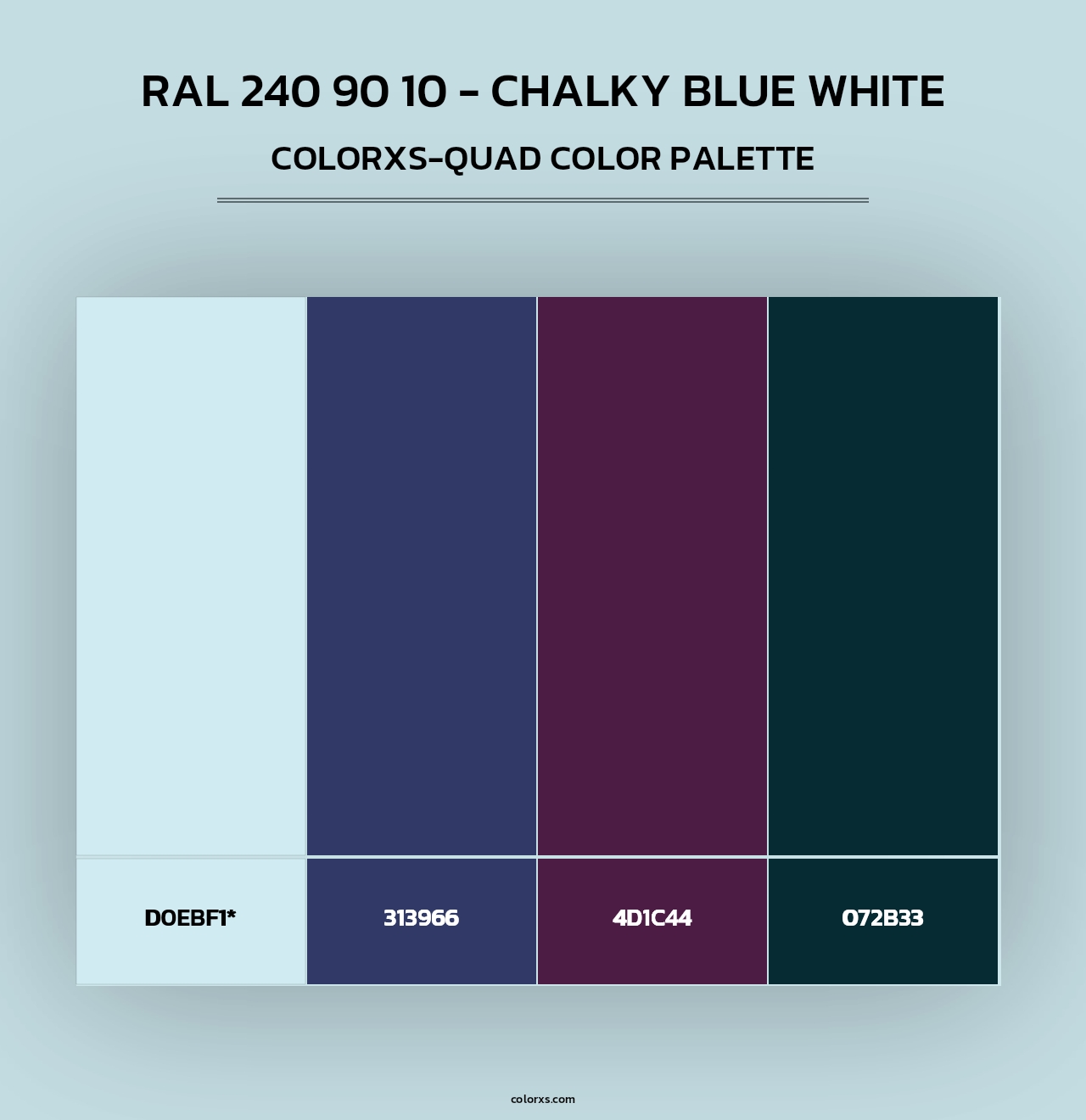 RAL 240 90 10 - Chalky Blue White - Colorxs Quad Palette