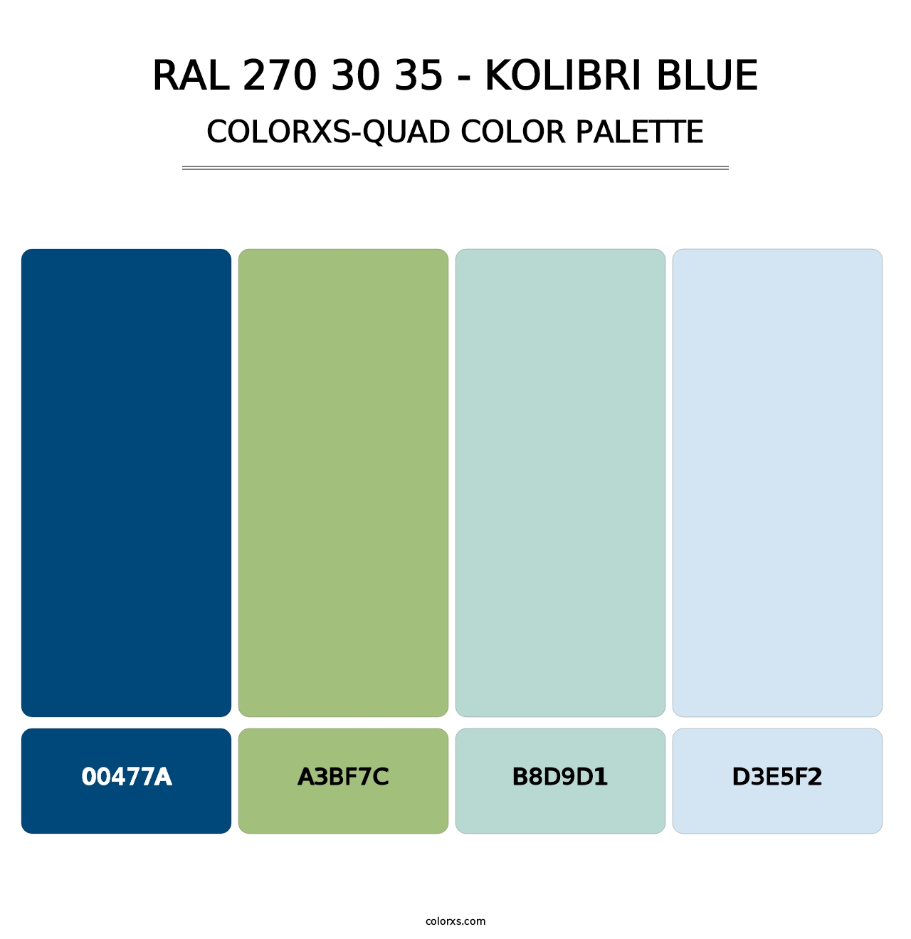 RAL 270 30 35 - Kolibri Blue - Colorxs Quad Palette