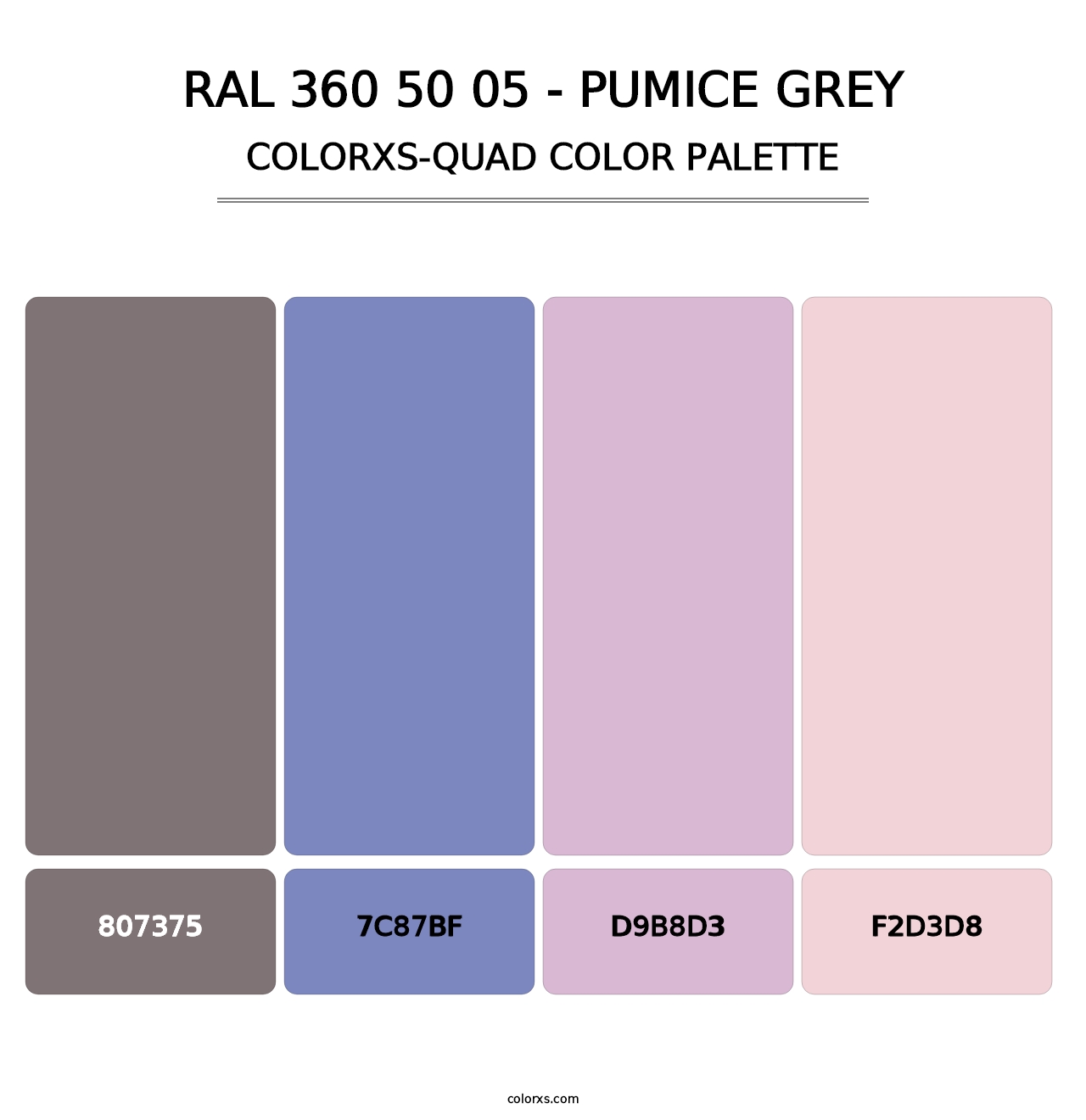 RAL 360 50 05 - Pumice Grey - Colorxs Quad Palette