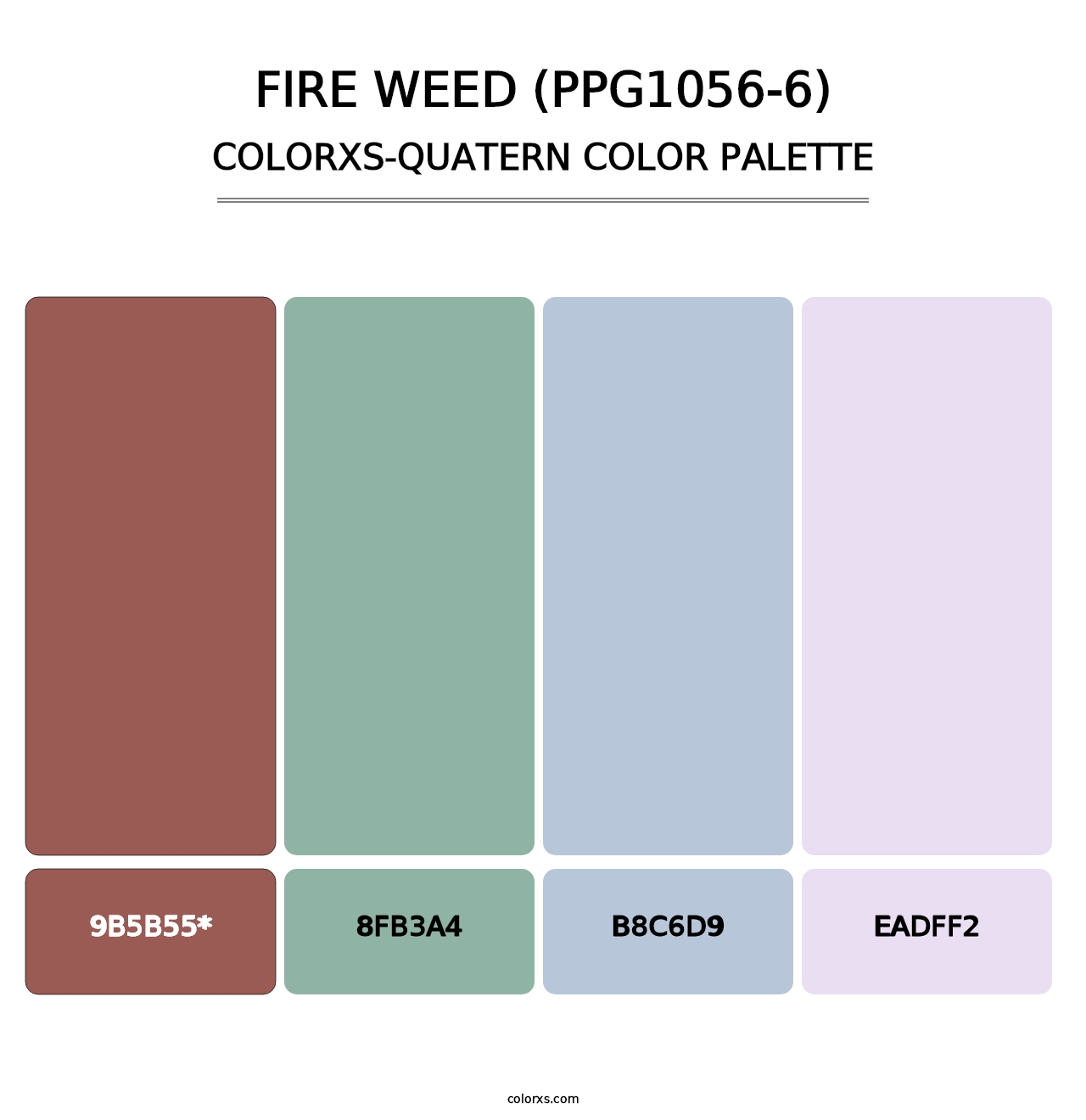 Fire Weed (PPG1056-6) - Colorxs Quatern Palette