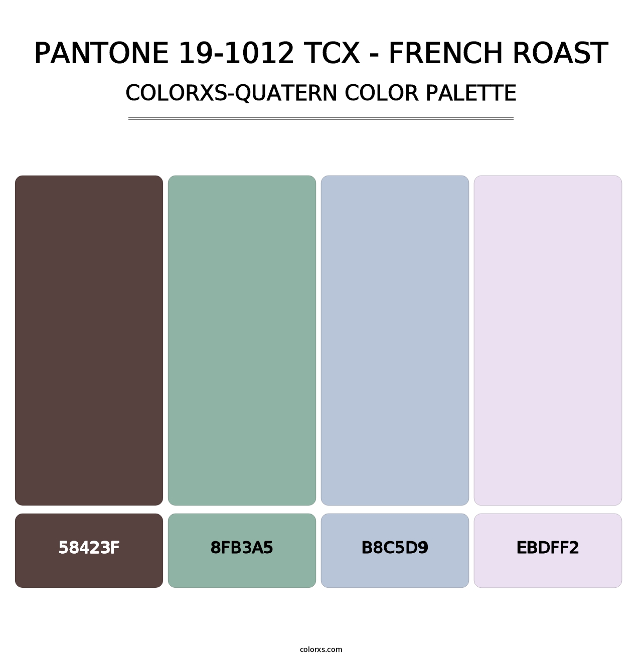 PANTONE 19-1012 TCX - French Roast - Colorxs Quatern Palette