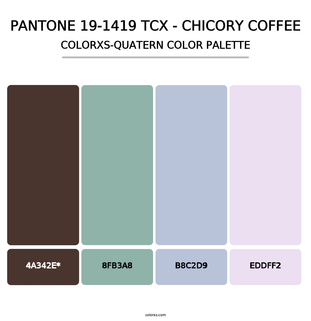 PANTONE 19-1419 TCX - Chicory Coffee - Colorxs Quatern Palette