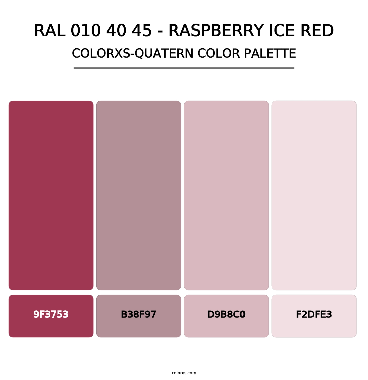 RAL 010 40 45 - Raspberry Ice Red - Colorxs Quatern Palette