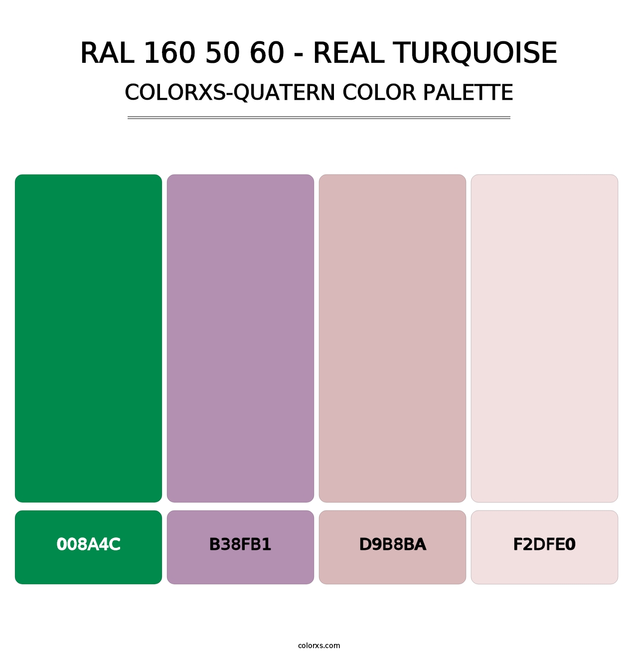 RAL 160 50 60 - Real Turquoise - Colorxs Quatern Palette