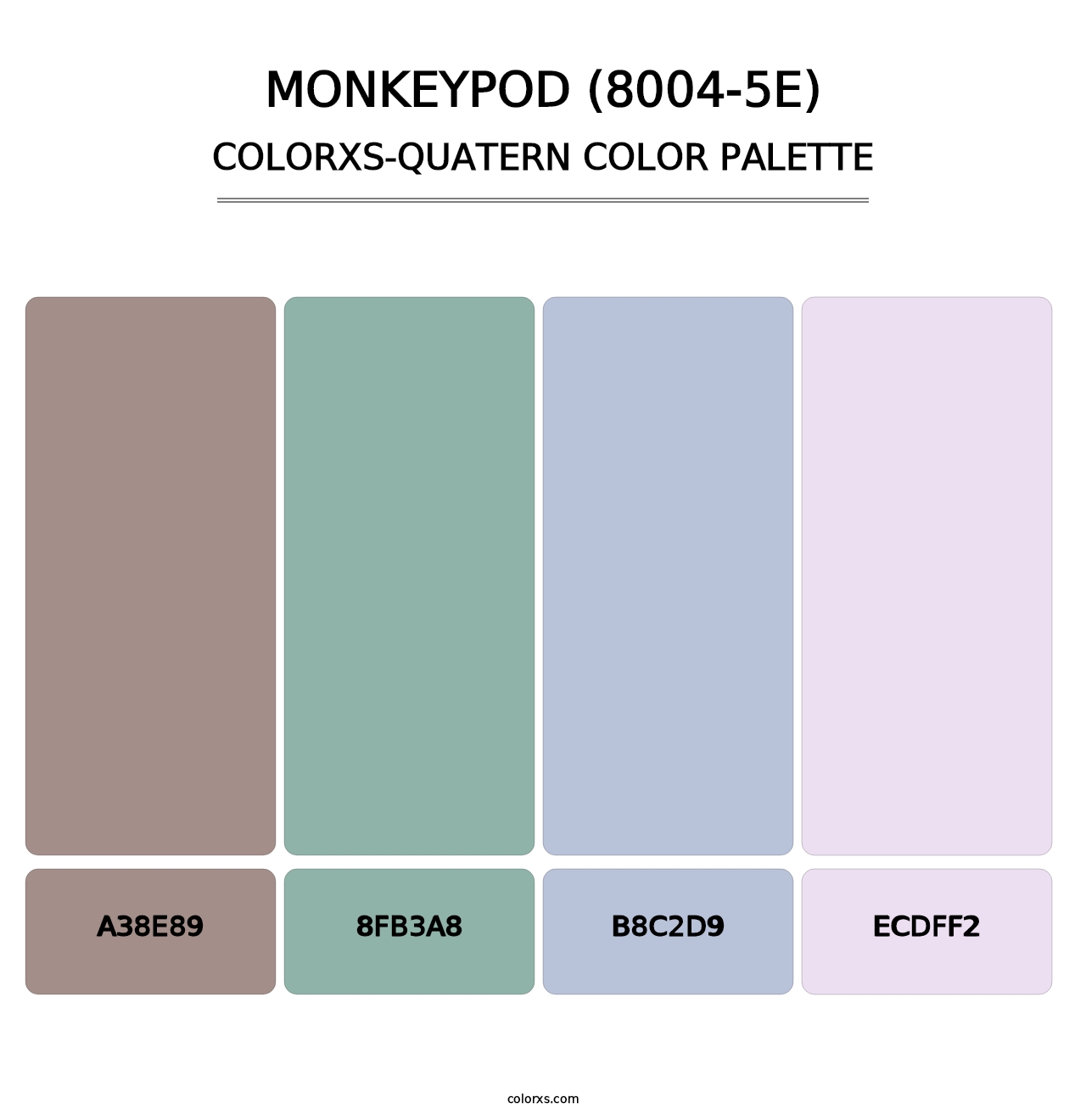 Monkeypod (8004-5E) - Colorxs Quatern Palette