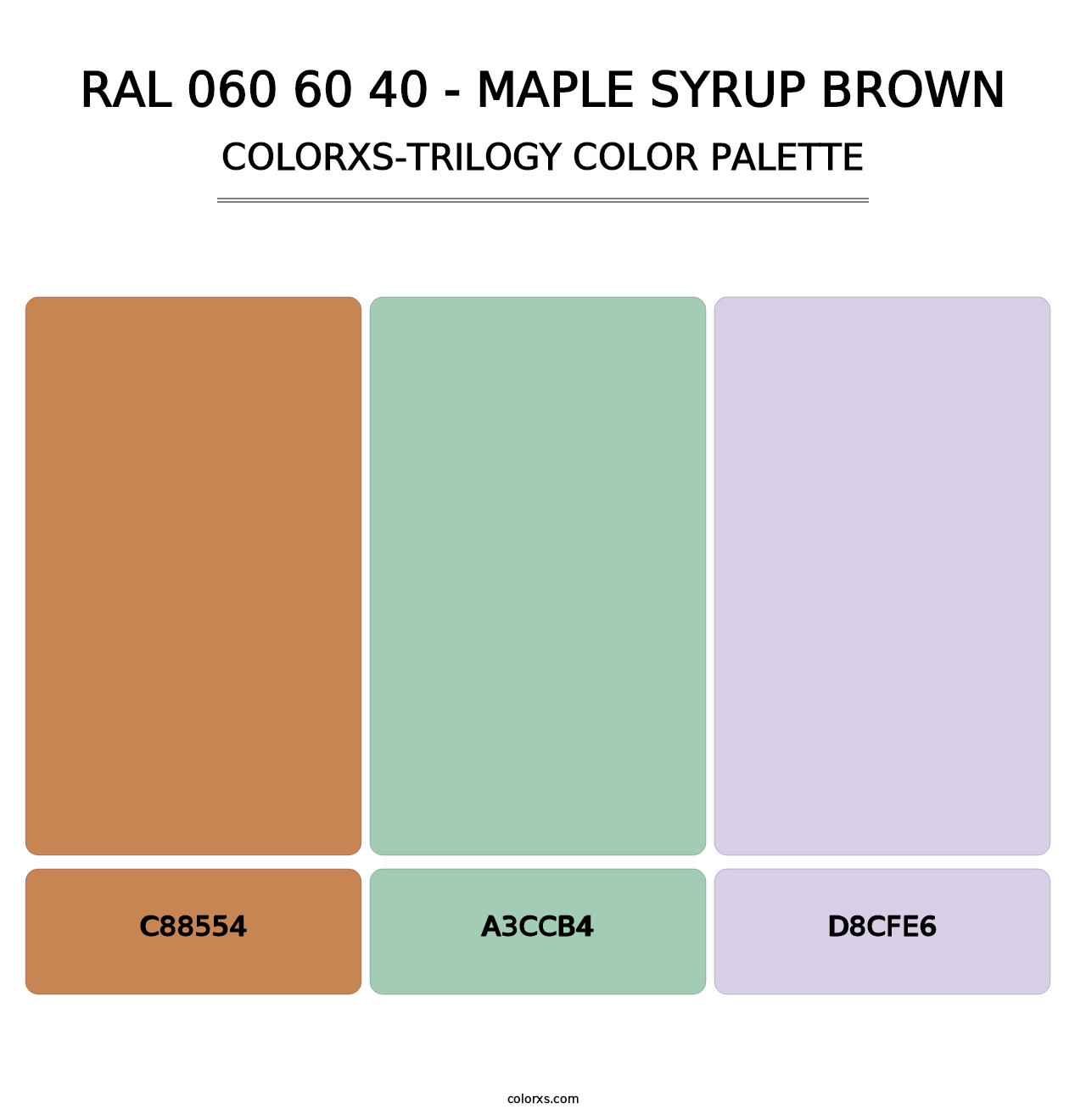 RAL 060 60 40 - Maple Syrup Brown - Colorxs Trilogy Palette