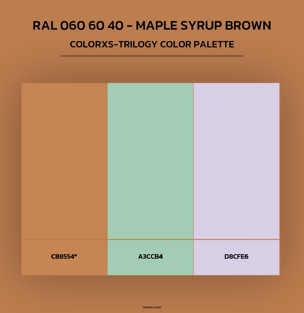 RAL 060 60 40 - Maple Syrup Brown - Colorxs Trilogy Palette