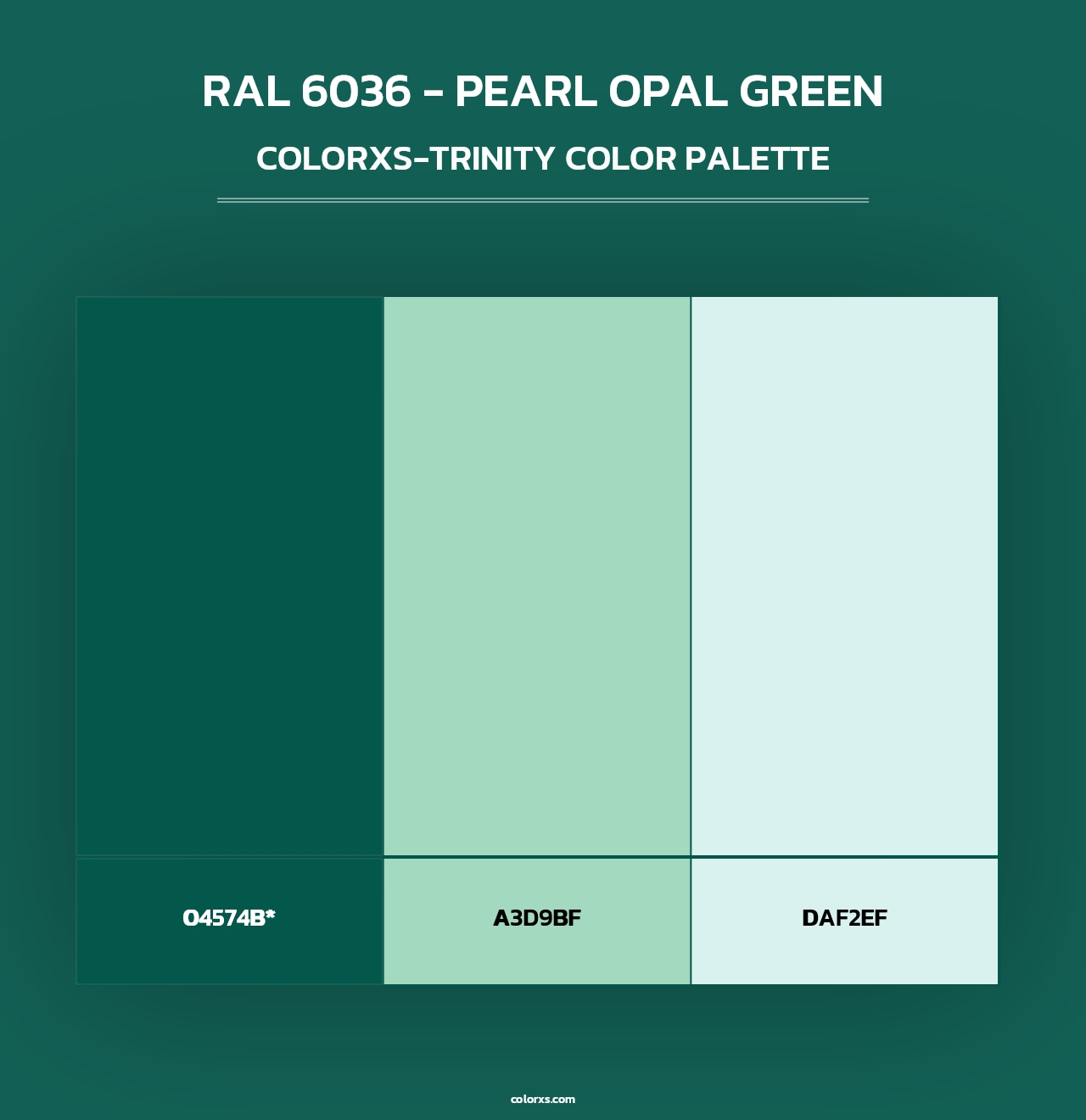 RAL 6036 - Pearl Opal Green - Colorxs Trinity Palette