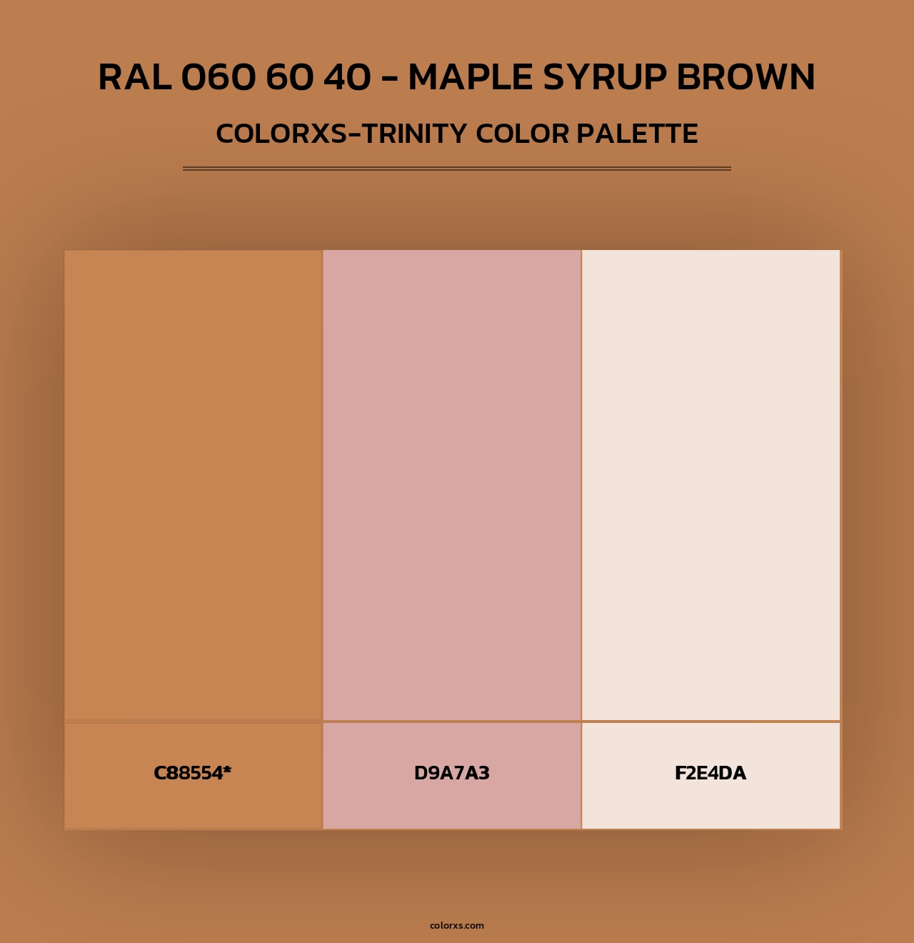 RAL 060 60 40 - Maple Syrup Brown - Colorxs Trinity Palette