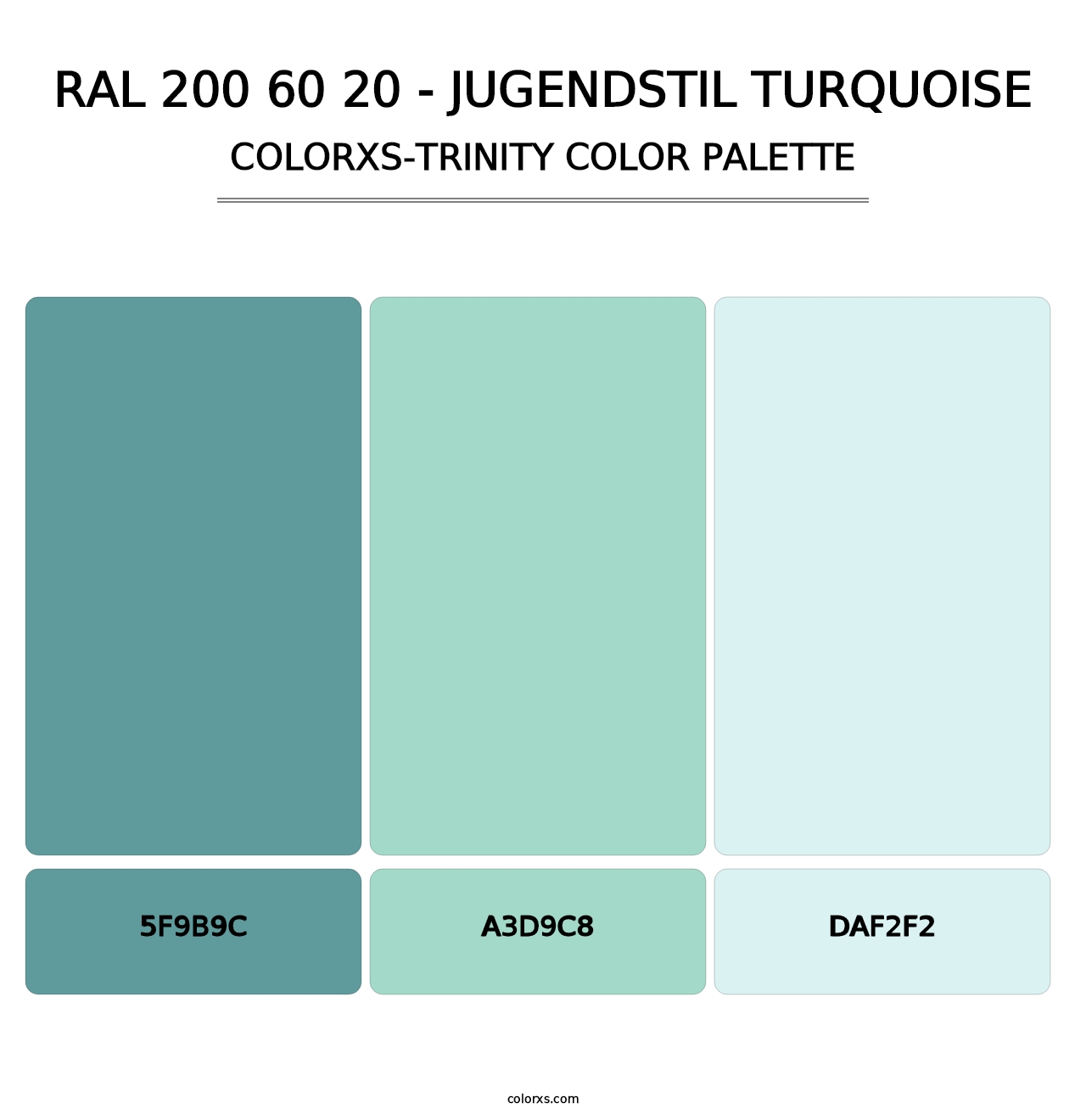 RAL 200 60 20 - Jugendstil Turquoise - Colorxs Trinity Palette
