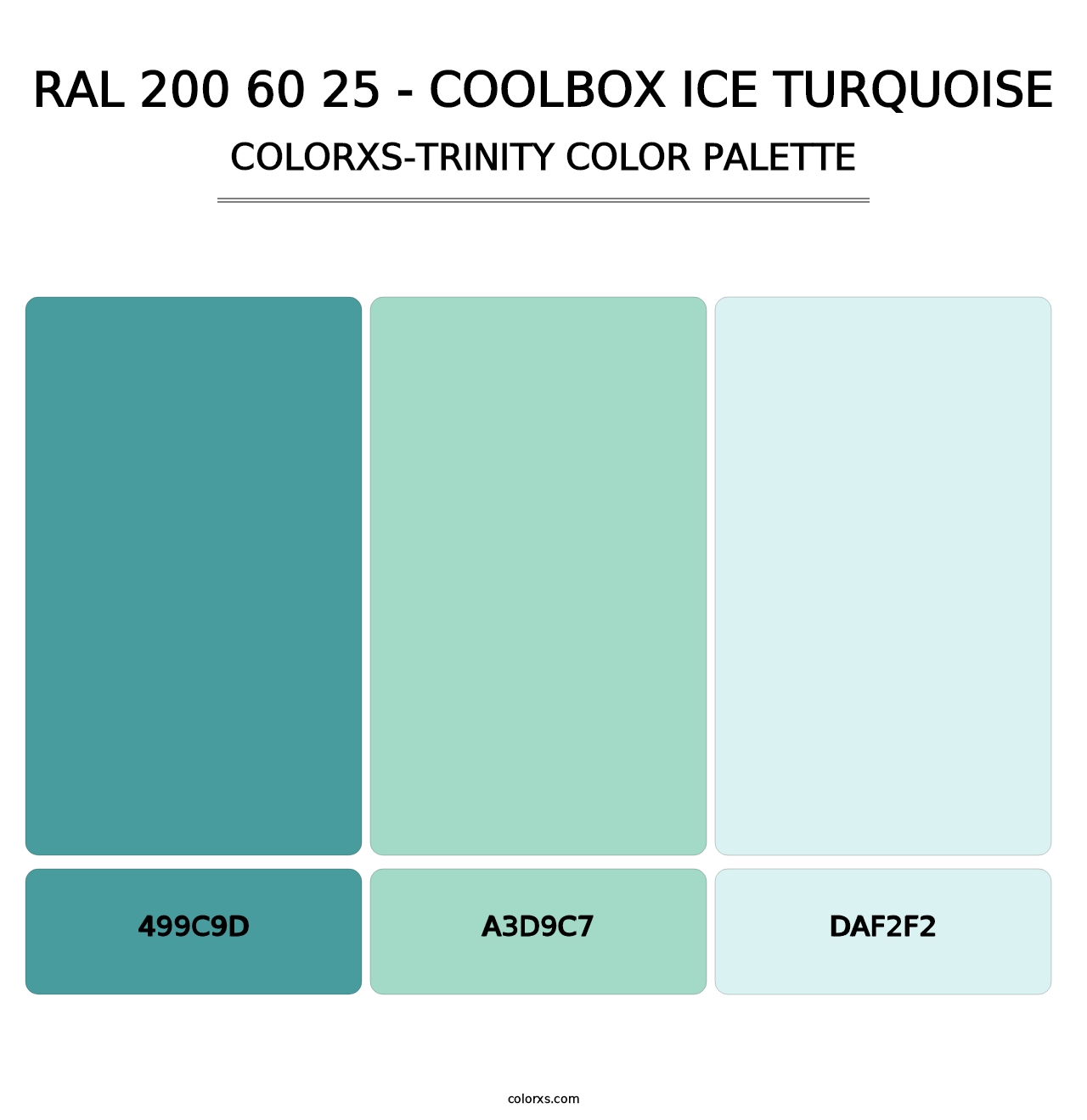 RAL 200 60 25 - Coolbox Ice Turquoise - Colorxs Trinity Palette