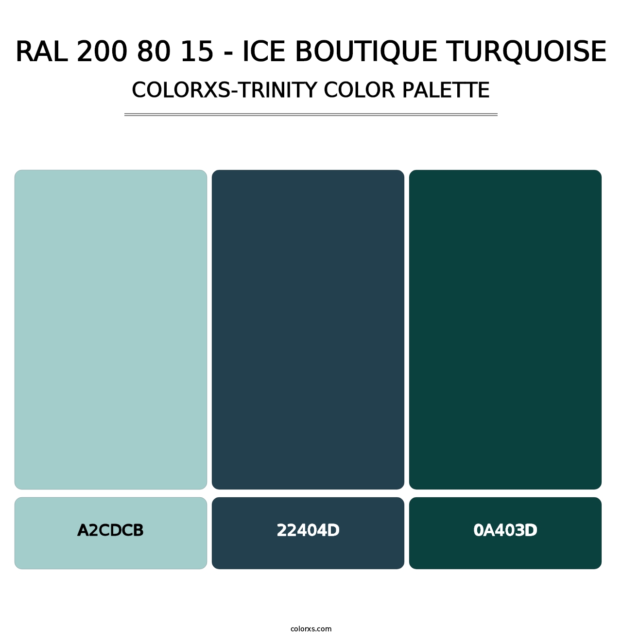 RAL 200 80 15 - Ice Boutique Turquoise - Colorxs Trinity Palette