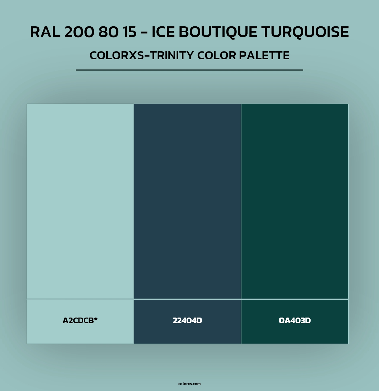 RAL 200 80 15 - Ice Boutique Turquoise - Colorxs Trinity Palette