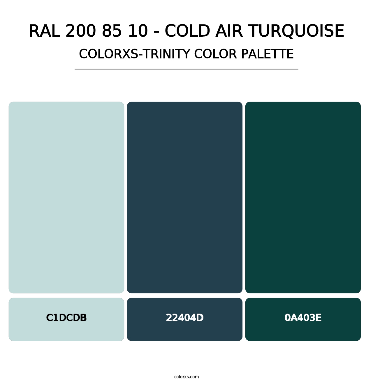 RAL 200 85 10 - Cold Air Turquoise - Colorxs Trinity Palette