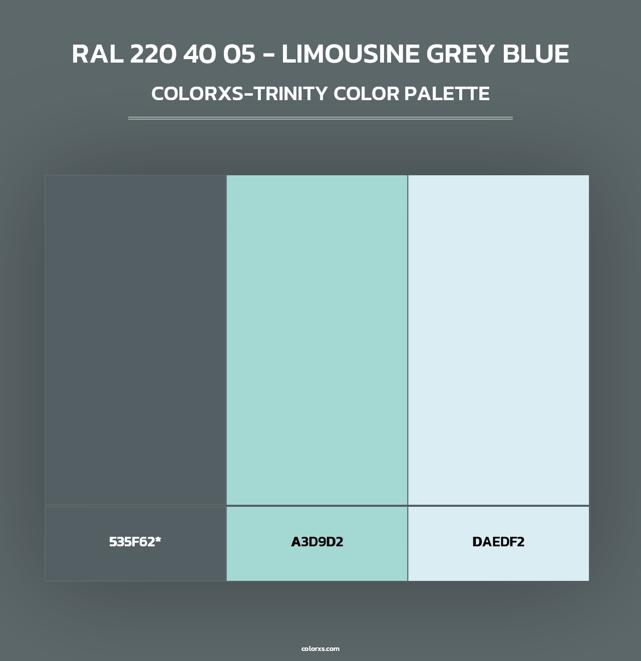 RAL 220 40 05 - Limousine Grey Blue - Colorxs Trinity Palette