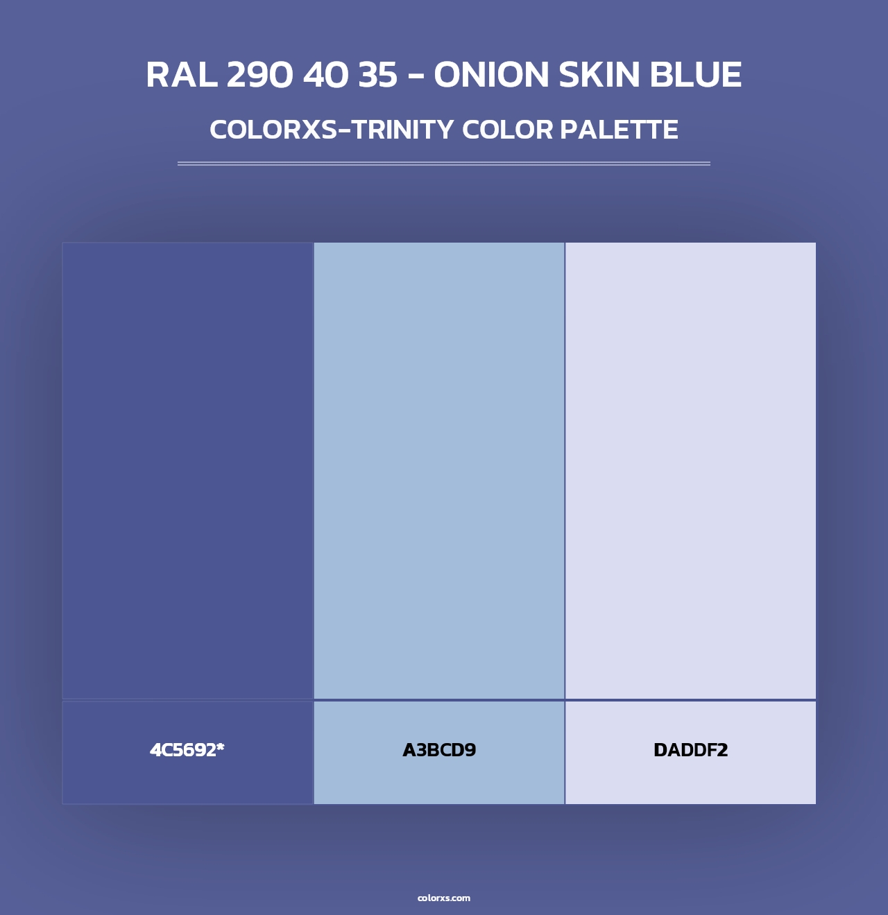 RAL 290 40 35 - Onion Skin Blue - Colorxs Trinity Palette