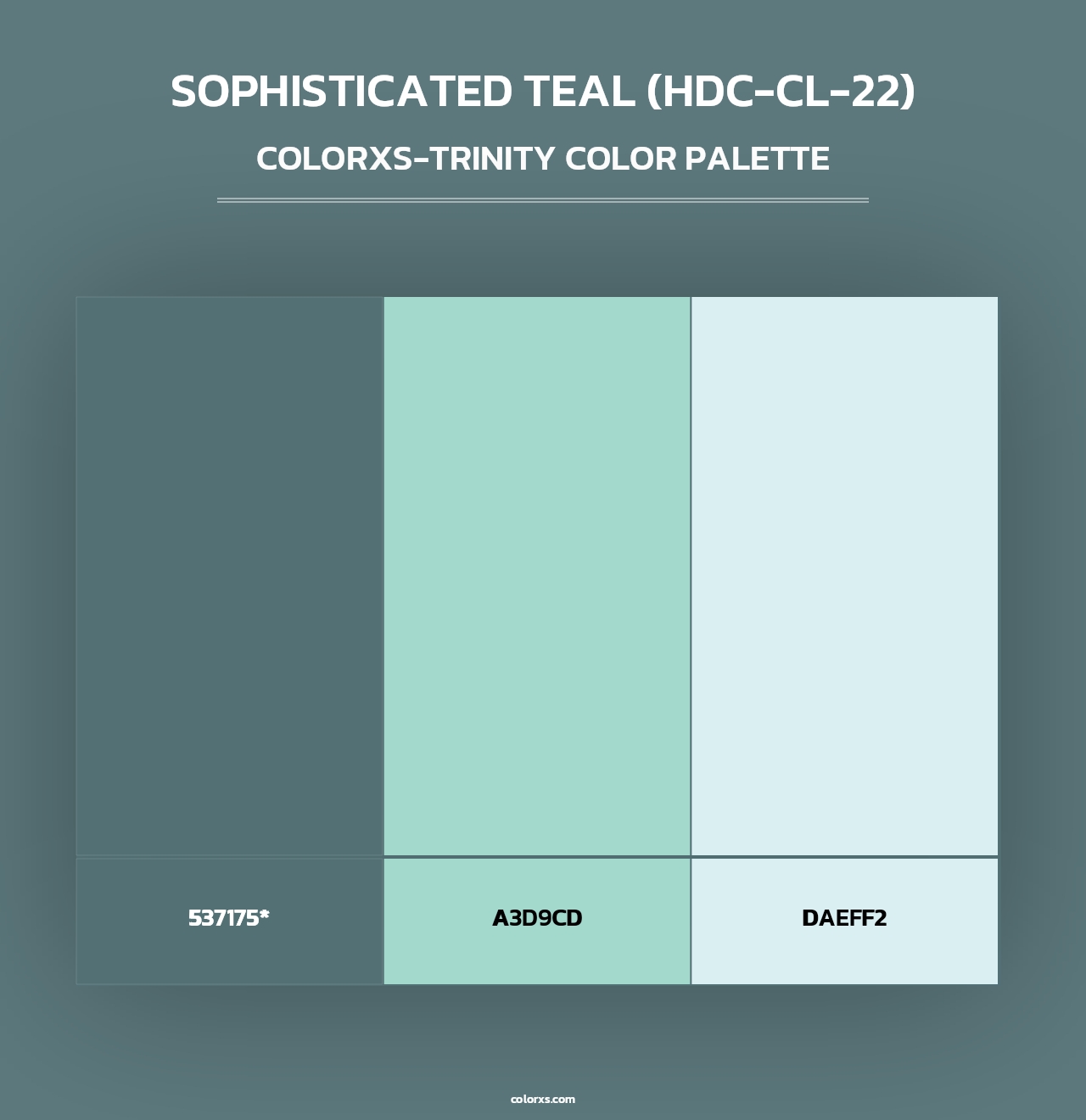 Sophisticated Teal (HDC-CL-22) - Colorxs Trinity Palette