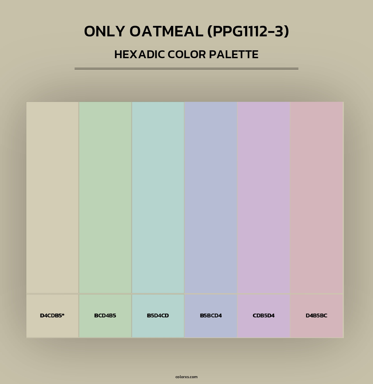 Only Oatmeal (PPG1112-3) - Hexadic Color Palette