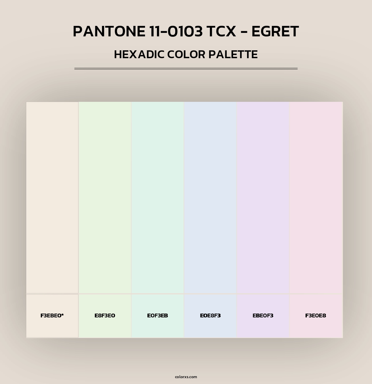PANTONE 11-0103 TCX - Egret - Hexadic Color Palette