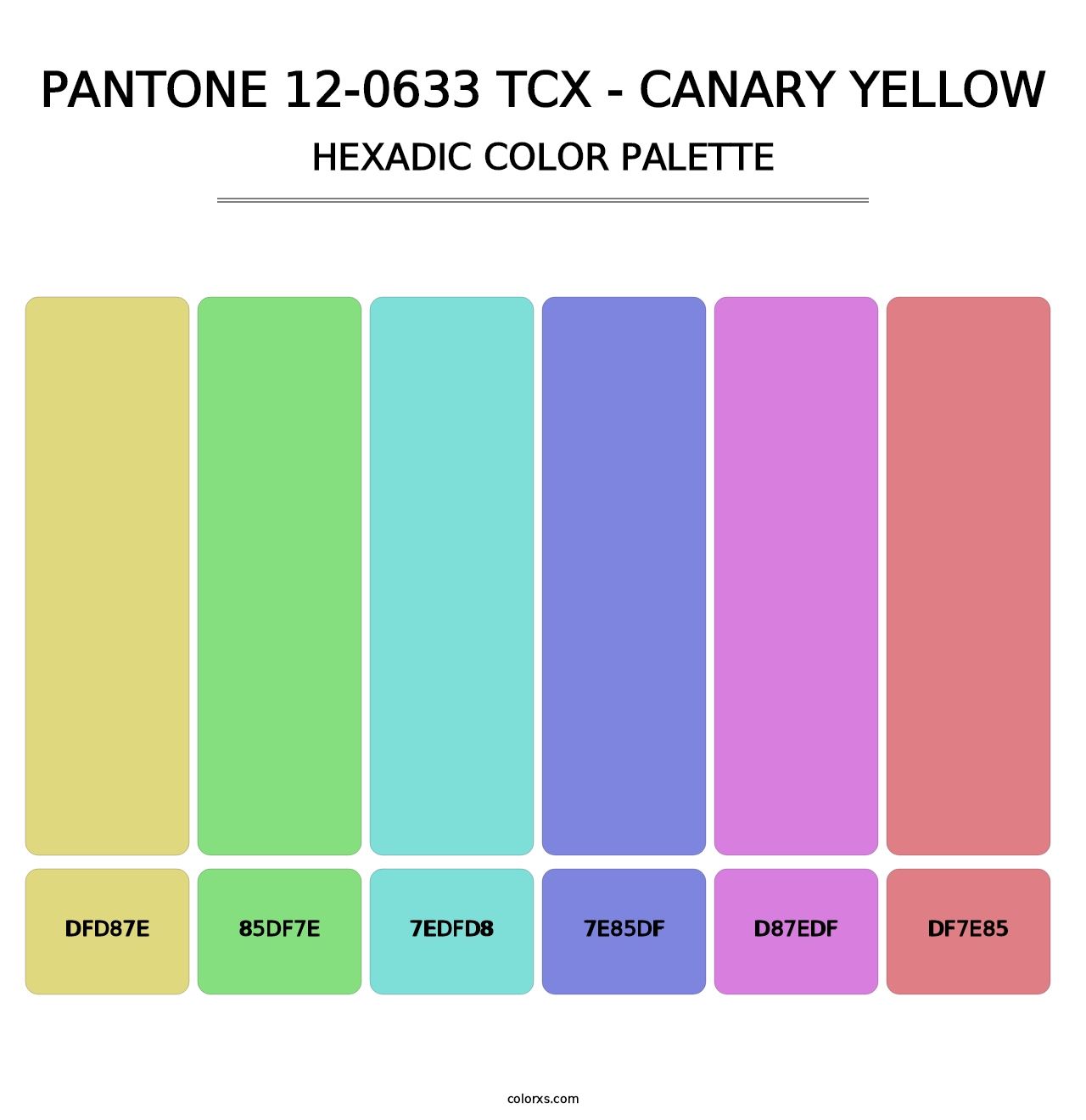 PANTONE 12-0633 TCX - Canary Yellow - Hexadic Color Palette