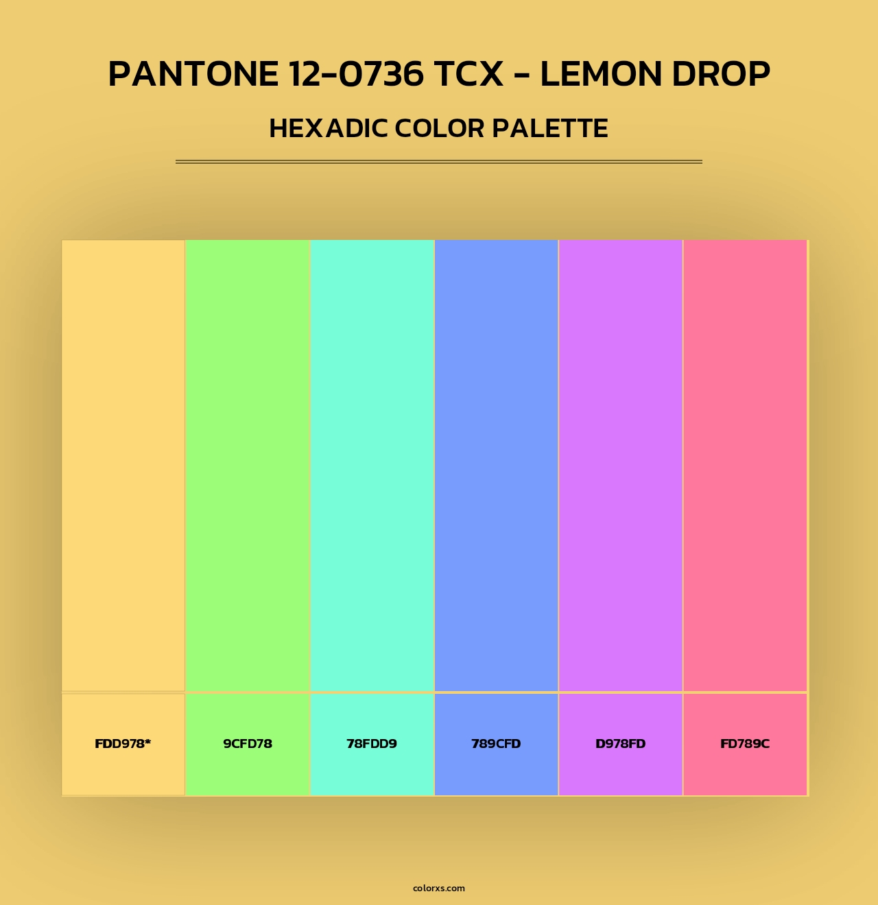 PANTONE 12-0736 TCX - Lemon Drop - Hexadic Color Palette