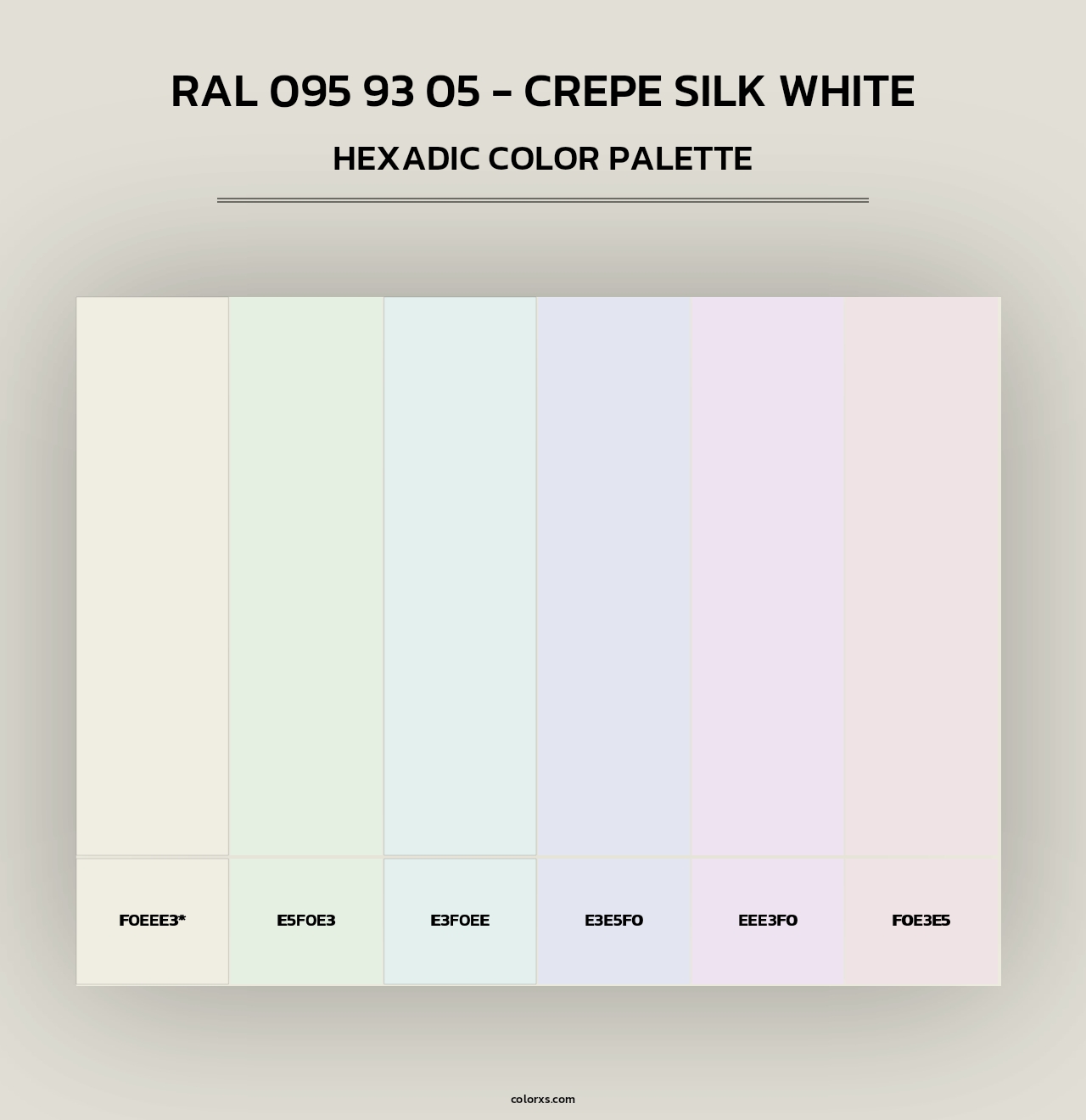 RAL 095 93 05 - Crepe Silk White - Hexadic Color Palette