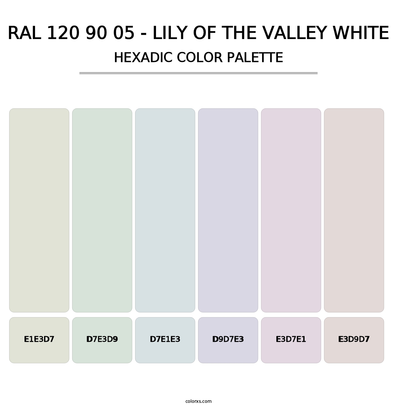 RAL 120 90 05 - Lily of the Valley White - Hexadic Color Palette