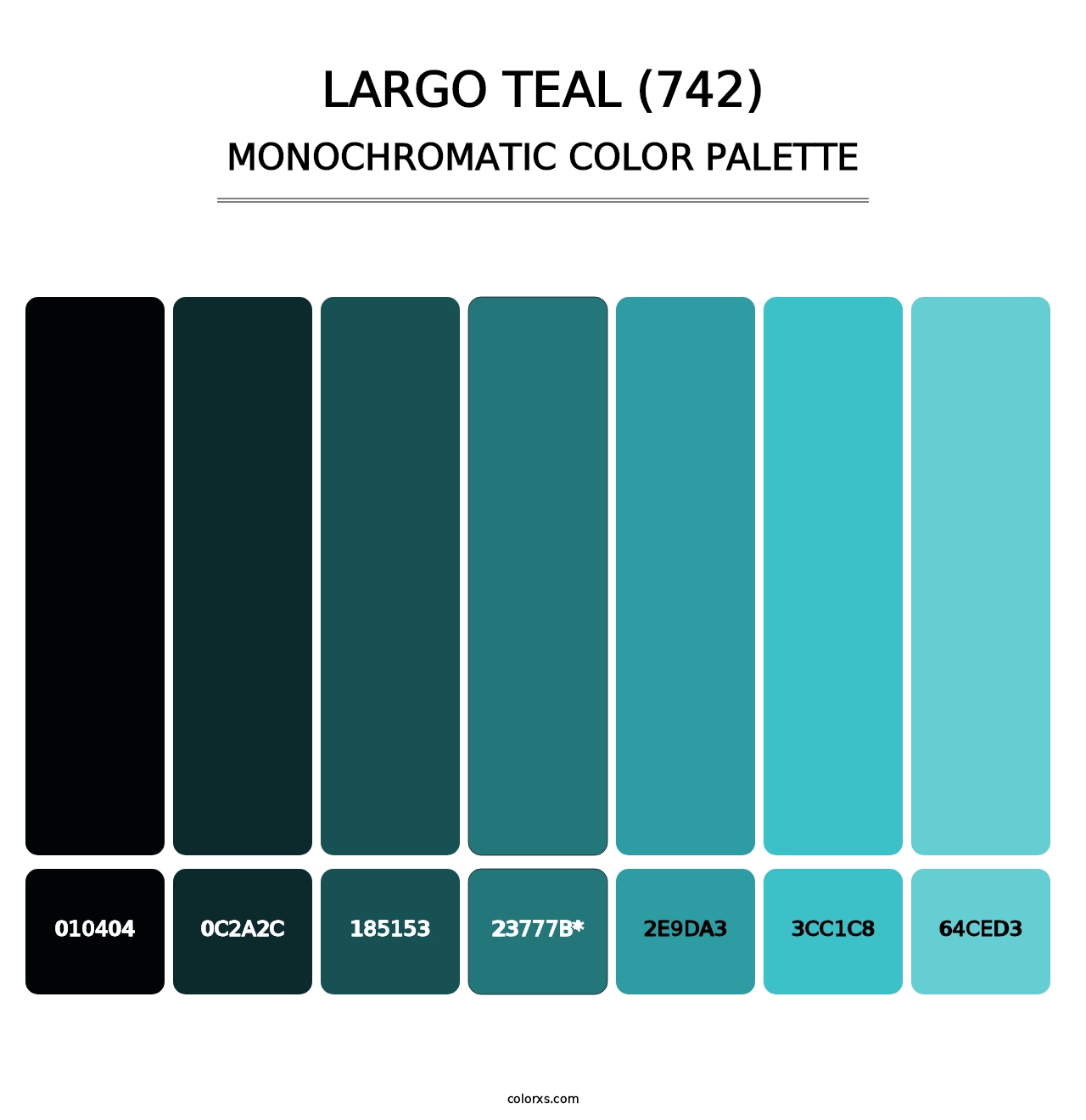 Largo Teal (742) - Monochromatic Color Palette