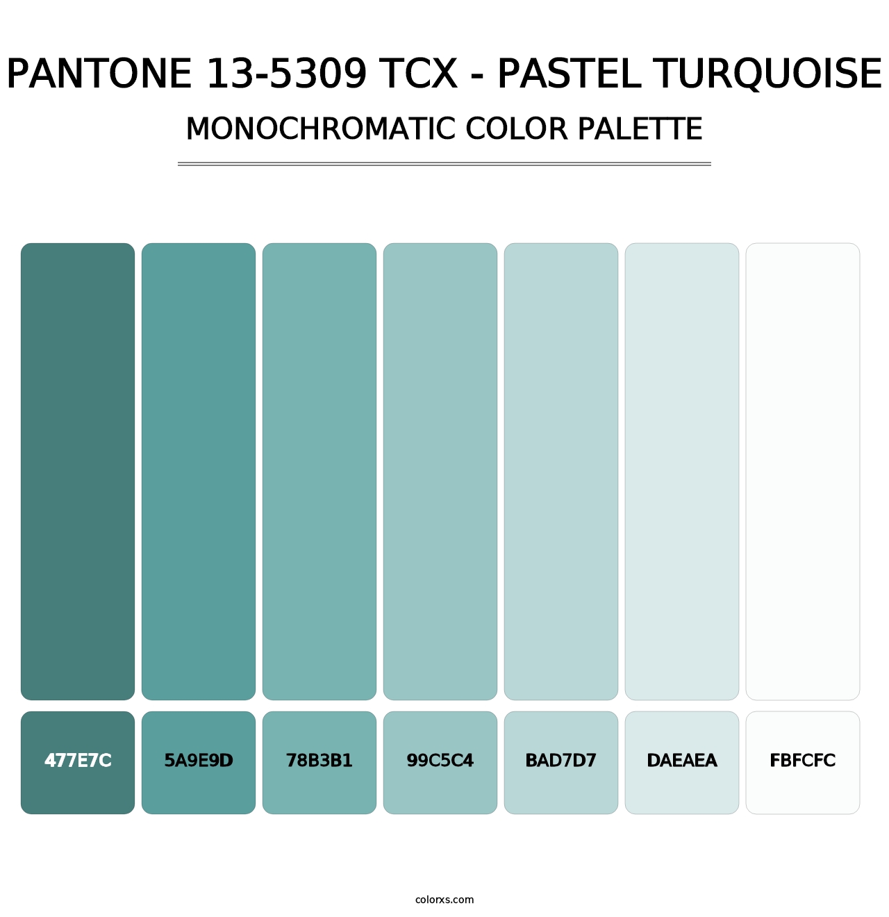 PANTONE 13-5309 TCX - Pastel Turquoise - Monochromatic Color Palette