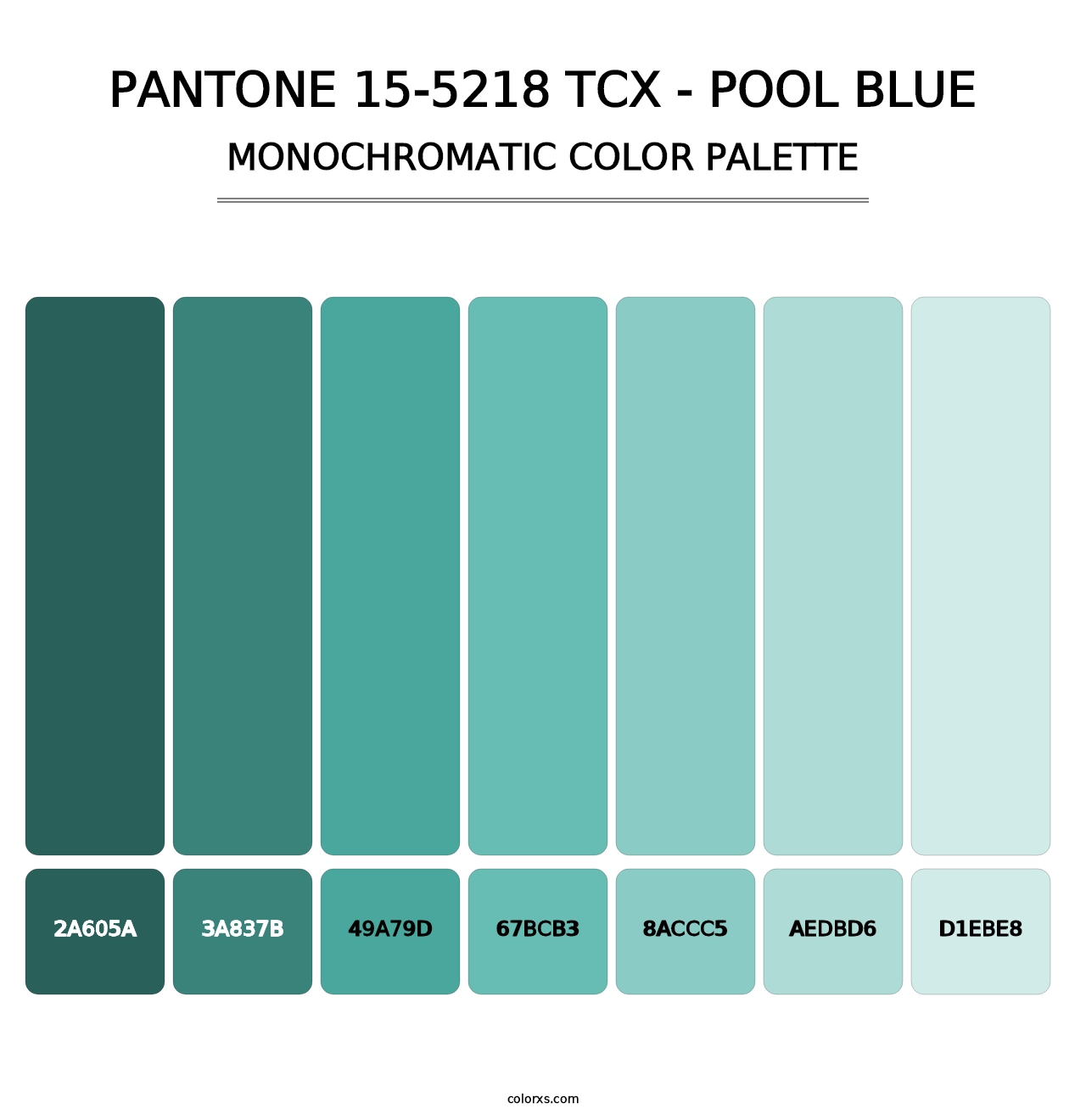 PANTONE 15-5218 TCX - Pool Blue - Monochromatic Color Palette