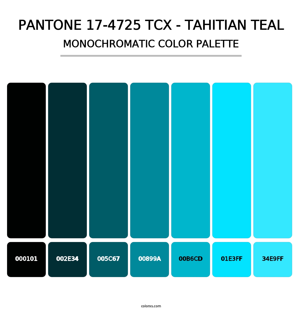 PANTONE 17-4725 TCX - Tahitian Teal - Monochromatic Color Palette