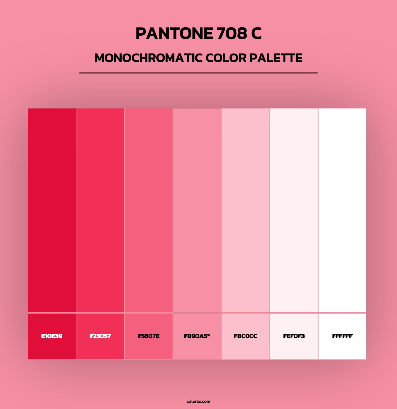 PANTONE 708 C - Monochromatic Color Palette