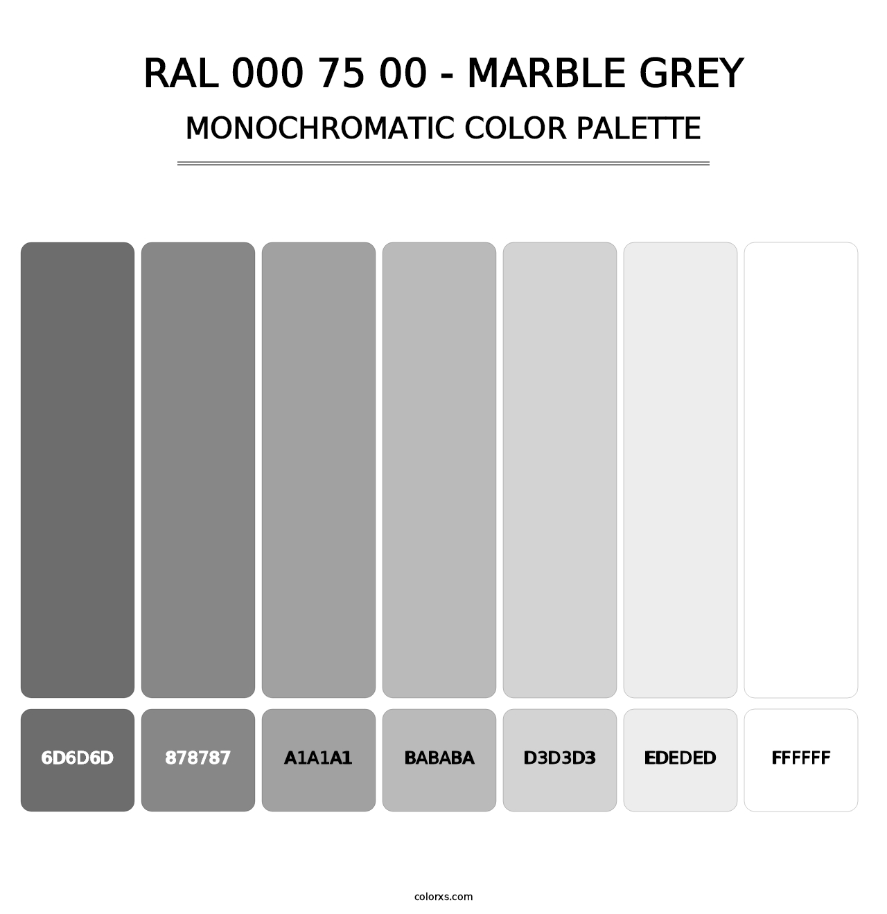 RAL 000 75 00 - Marble Grey - Monochromatic Color Palette