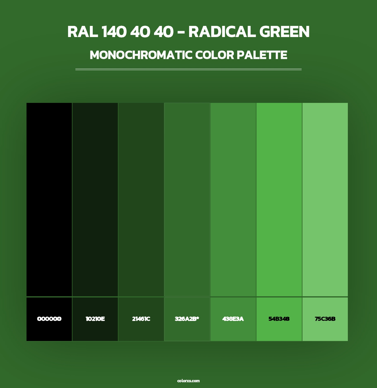 RAL 140 40 40 - Radical Green - Monochromatic Color Palette