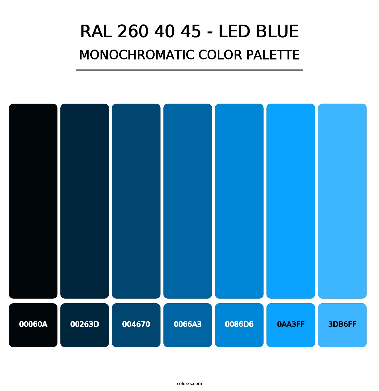 RAL 260 40 45 - LED Blue - Monochromatic Color Palette