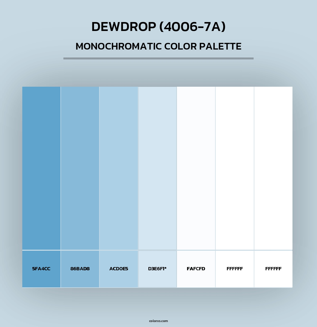 Dewdrop (4006-7A) - Monochromatic Color Palette