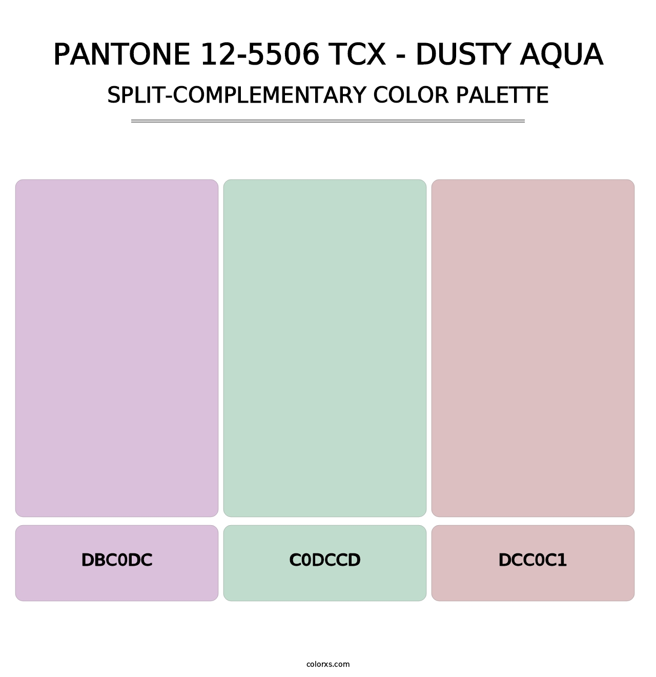 PANTONE 12-5506 TCX - Dusty Aqua - Split-Complementary Color Palette