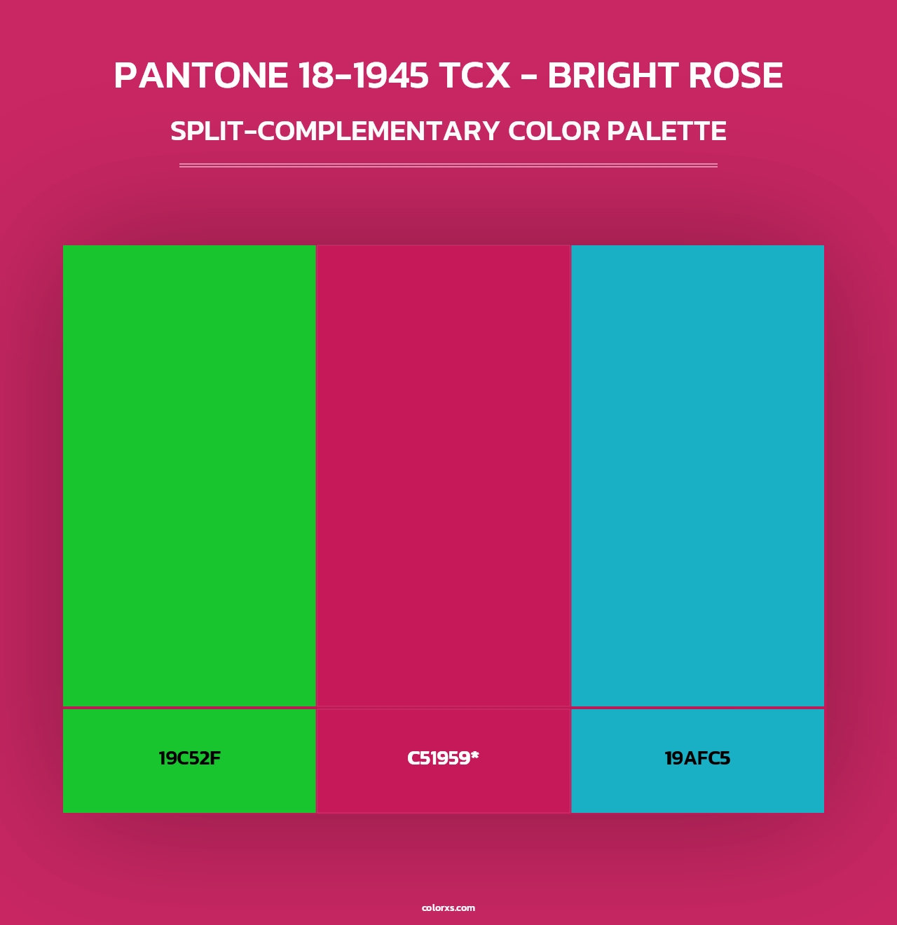 PANTONE 18-1945 TCX - Bright Rose - Split-Complementary Color Palette