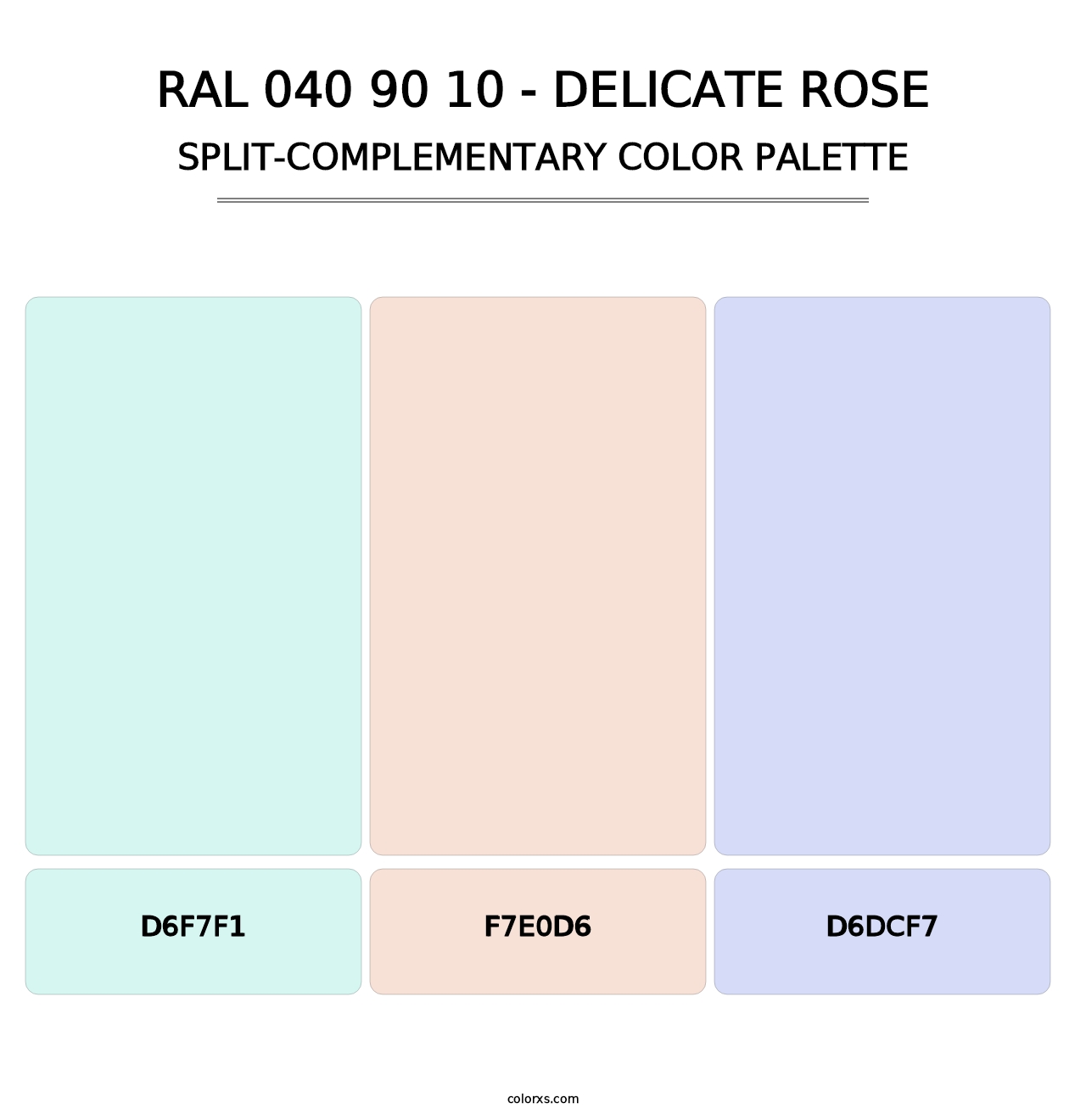 RAL 040 90 10 - Delicate Rose - Split-Complementary Color Palette