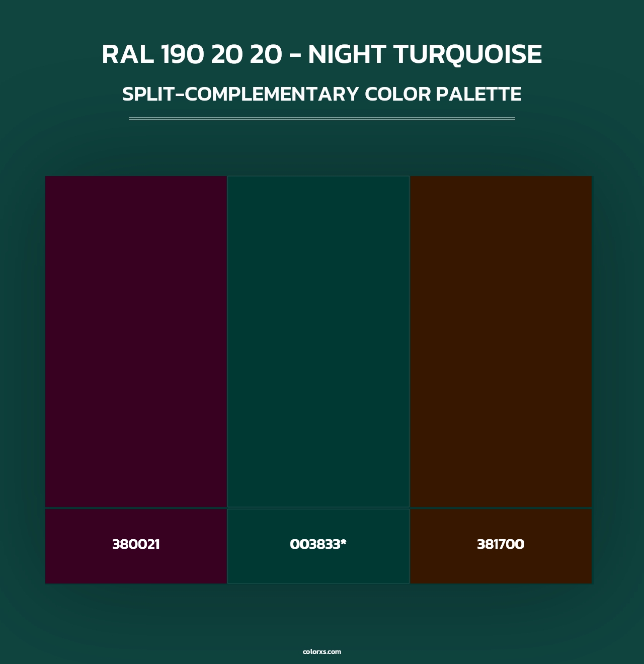 RAL 190 20 20 - Night Turquoise - Split-Complementary Color Palette