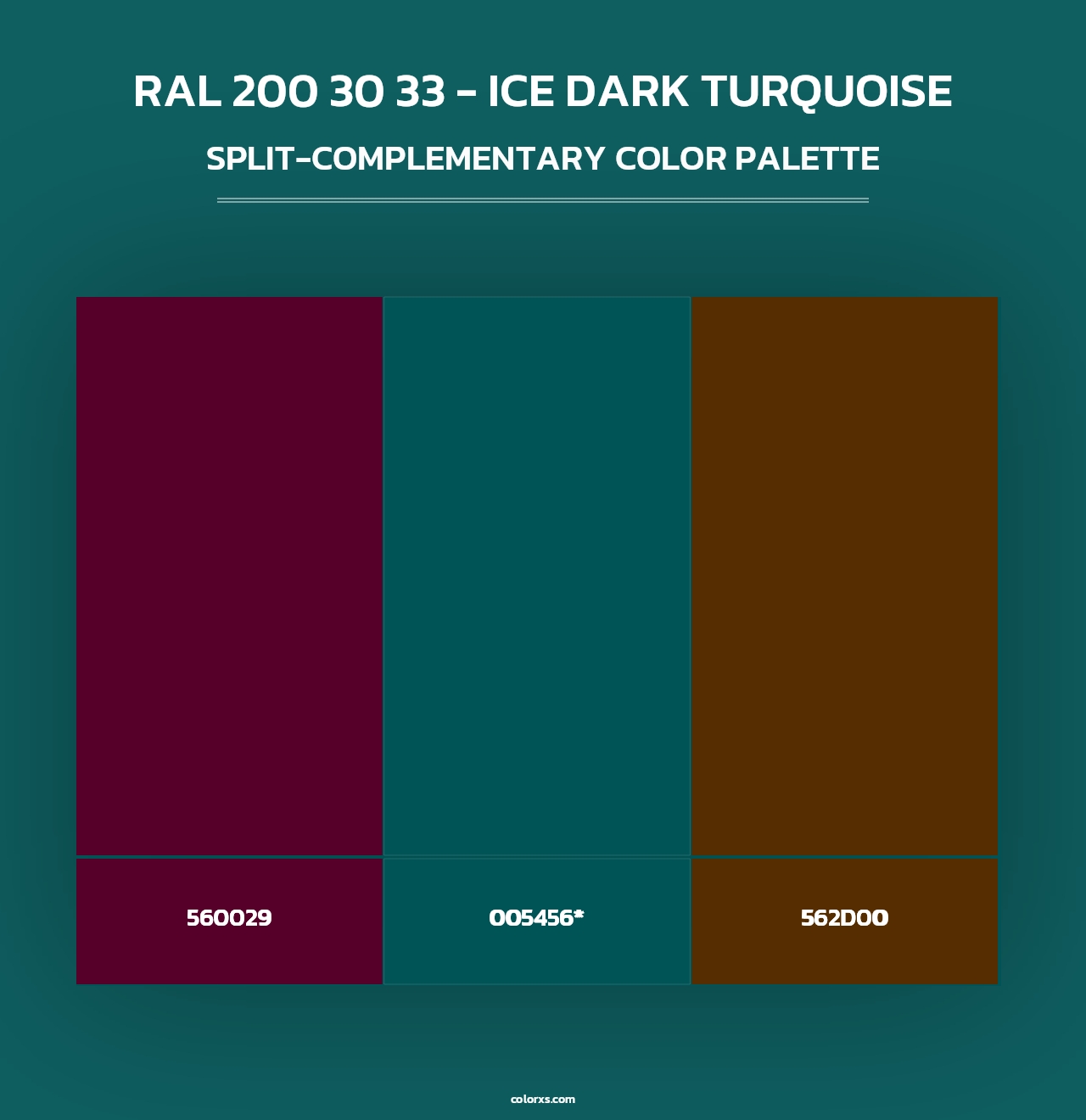 RAL 200 30 33 - Ice Dark Turquoise - Split-Complementary Color Palette