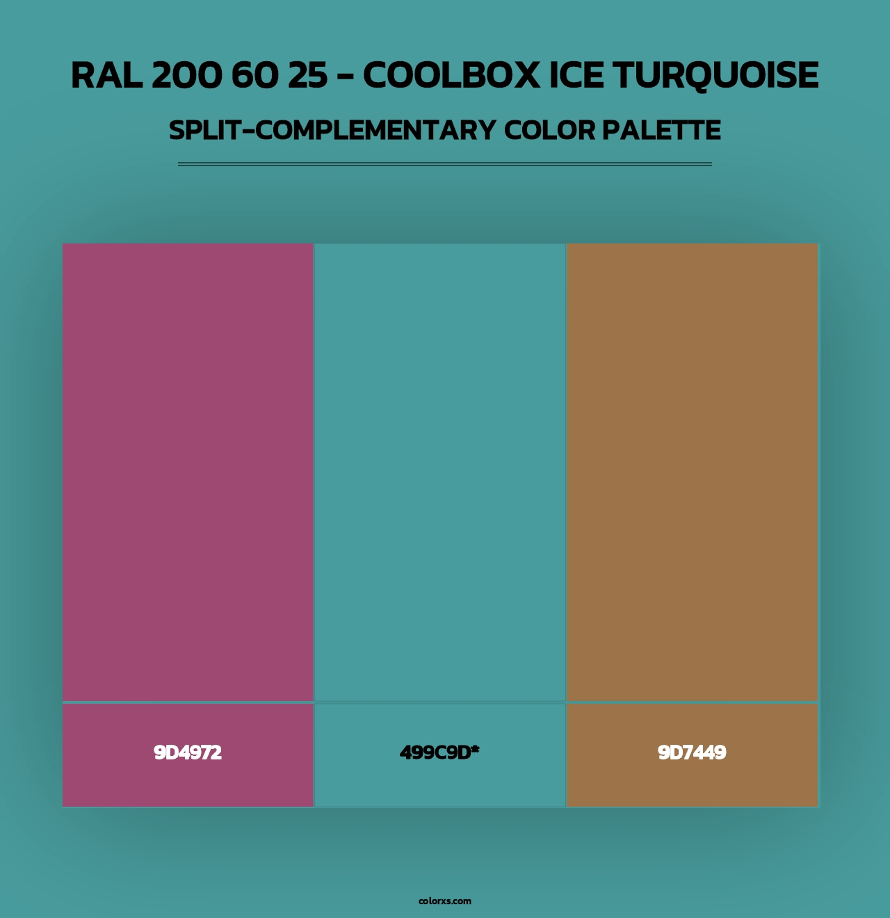 RAL 200 60 25 - Coolbox Ice Turquoise - Split-Complementary Color Palette
