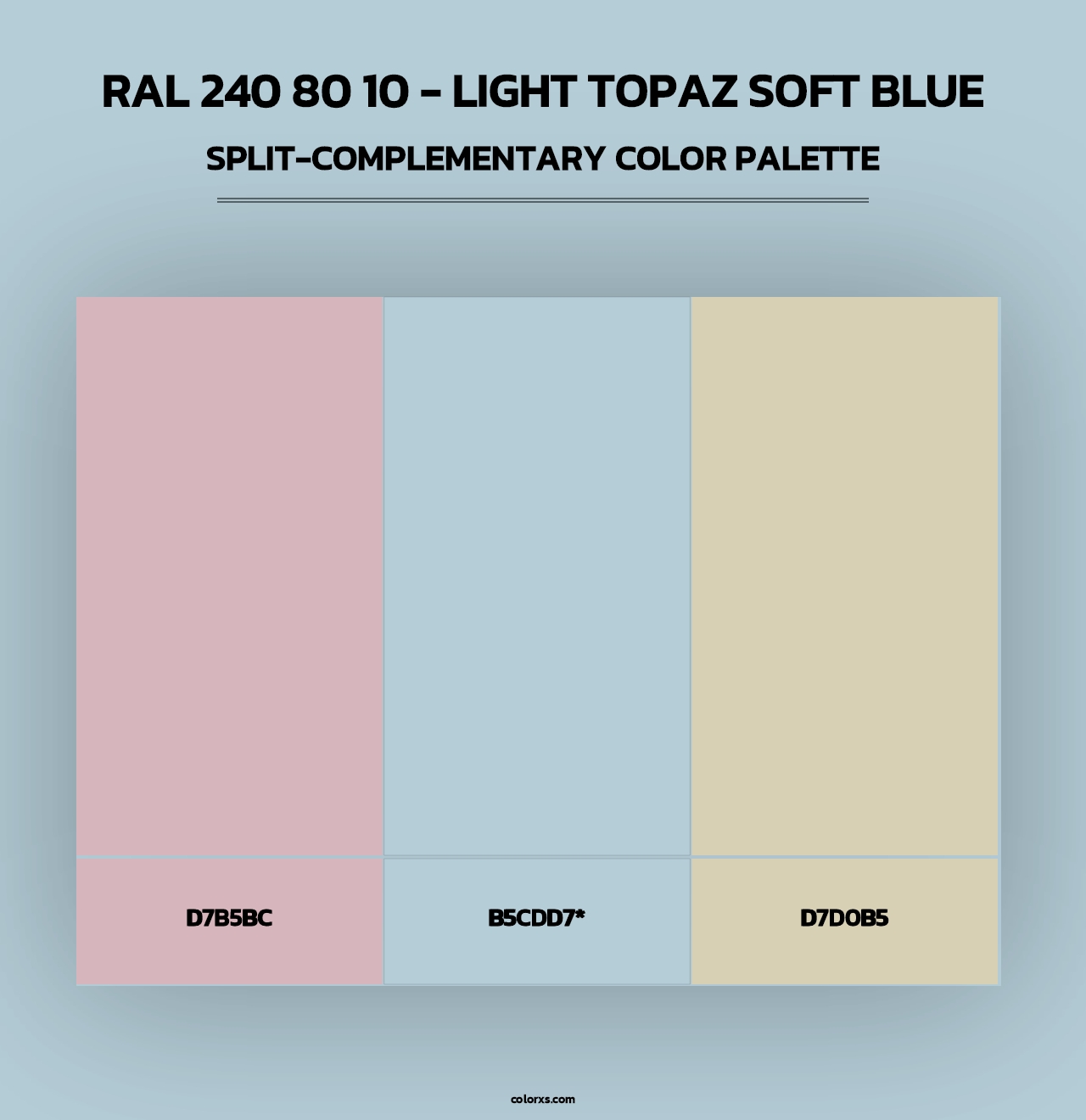 RAL 240 80 10 - Light Topaz Soft Blue - Split-Complementary Color Palette