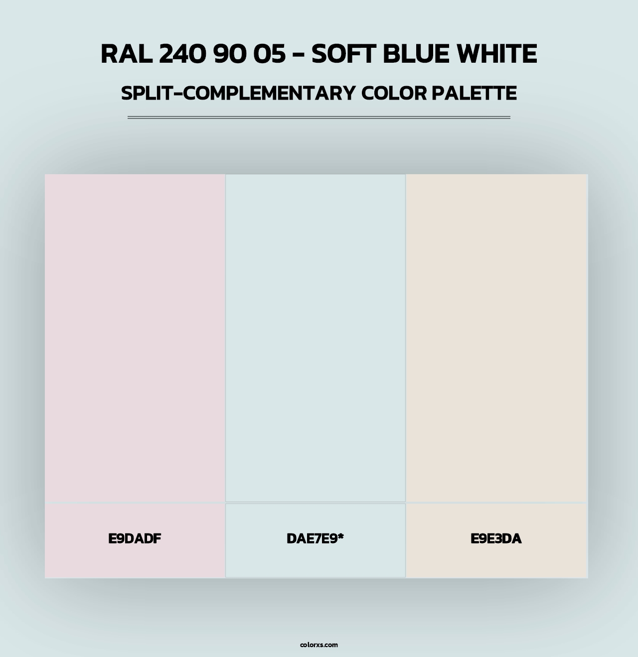 RAL 240 90 05 - Soft Blue White - Split-Complementary Color Palette