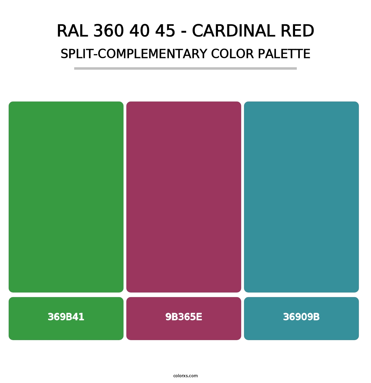 RAL 360 40 45 - Cardinal Red - Split-Complementary Color Palette