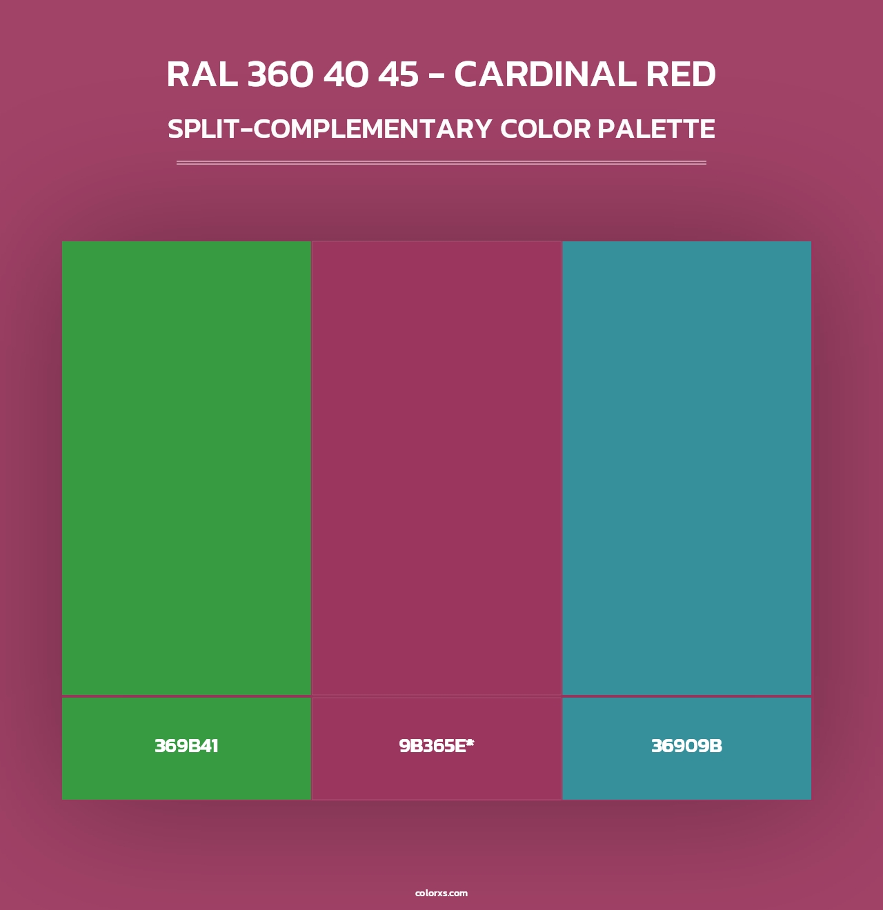 RAL 360 40 45 - Cardinal Red - Split-Complementary Color Palette