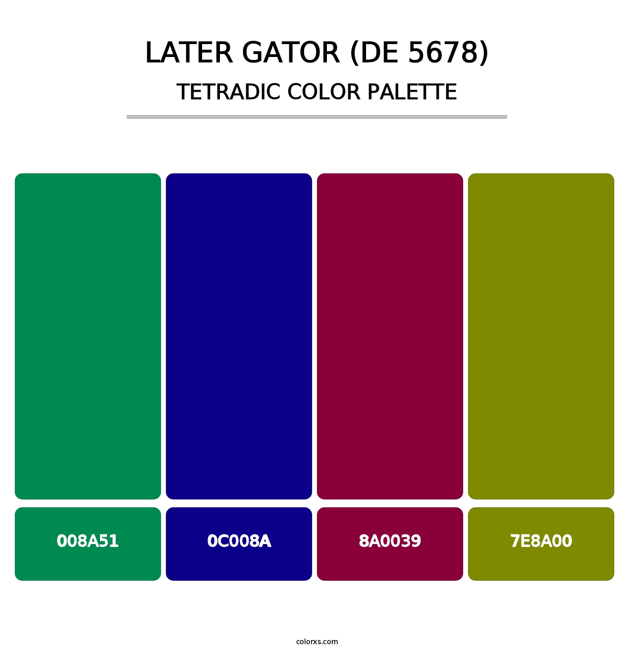 Later Gator (DE 5678) - Tetradic Color Palette